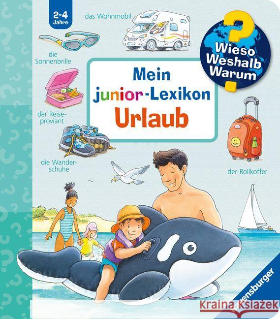 Wieso? Weshalb? Warum? Mein junior-Lexikon: Urlaub Nieländer, Peter 9783473600854 Ravensburger Verlag