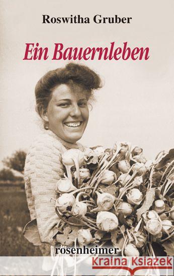 Ein Bauernleben Gruber, Roswitha 9783475544217 Rosenheimer Verlagshaus