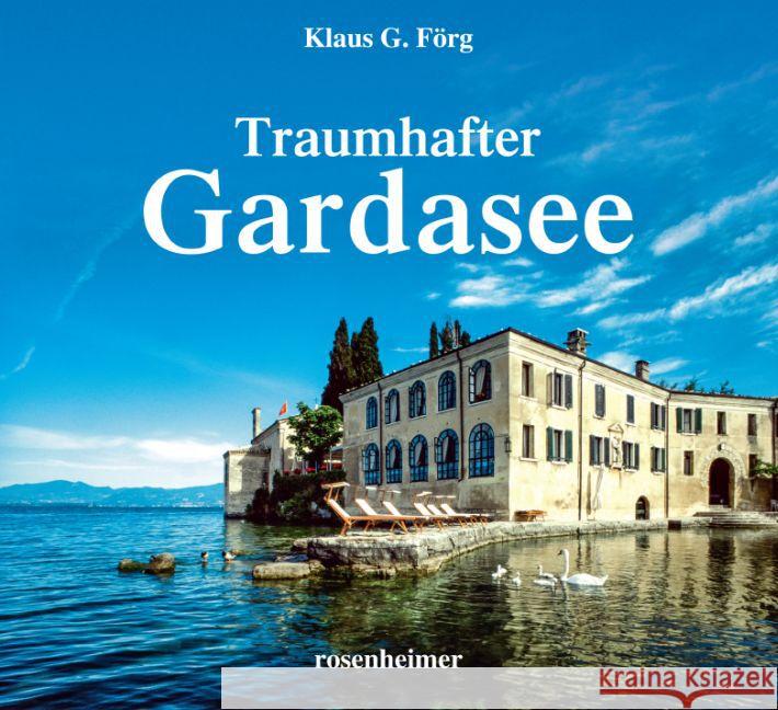 Traumhafter Gardasee Förg, Klaus G. 9783475545573