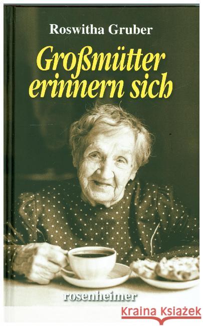 Großmütter erinnern sich Gruber, Roswitha 9783475548253