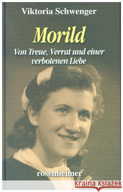Morild : Von Treue, Verrat und einer verbotenen Liebe Schwenger, Viktoria 9783475548321