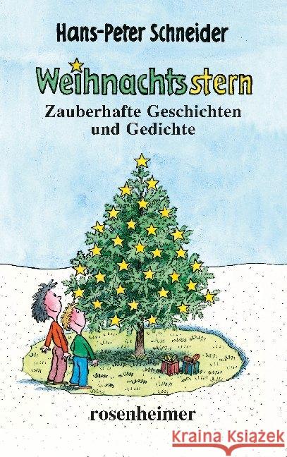 Weihnachtsstern : Zauberhafte Geschichten und Gedichte Schneider, Hans-Peter 9783475548413