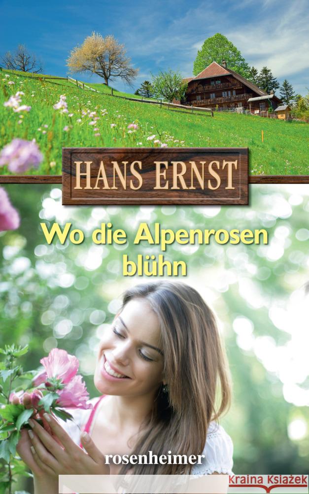 Wo die Alpenrosen blühn Ernst, Hans 9783475548437