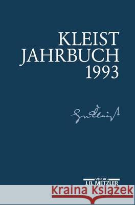Kleist-Jahrbuch 1993 Hans Joachim Kreutzer 9783476009531 Springer-Verlag Berlin and Heidelberg GmbH & 
