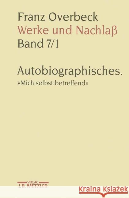 Franz Overbeck: Werke Und Nachlaß Stauffacher-Schaub, Marianne 9783476009692 J.B. Metzler