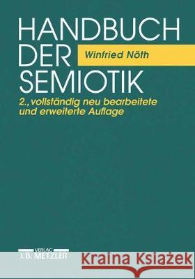 Handbuch Der Semiotik Nöth, Winfried 9783476012265