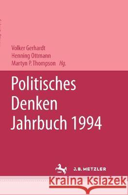 Politisches Denken. Jahrbuch 1994 Karl Graf Ballestrem Volker Gerhardt Henning Ottmann 9783476012500 J.B. Metzler