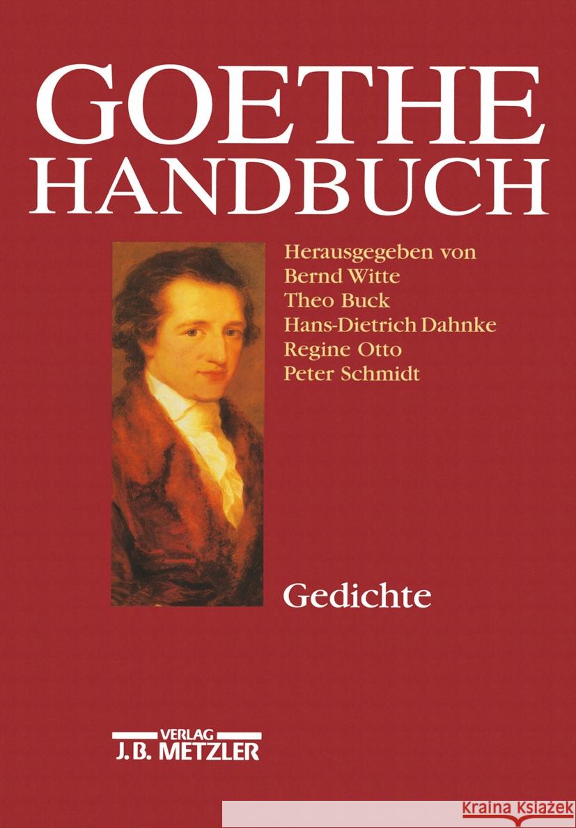 Goethe-Handbuch: Band 1: Gedichte Regine Otto Bernd Witte 9783476014436