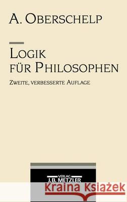 Logik Für Philosophen Oberschelp, Arnold 9783476015457 J.B. Metzler