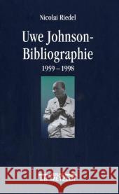 Uwe Johnson-Bibliographie 1959-1998 Nicolai Riedel 9783476016805 J.B. Metzler