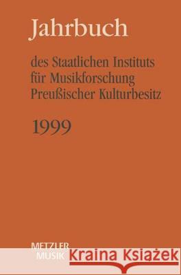 Jahrbuch Des Staatlichen Instituts Für Musikforschung (Sim) Preußischer Kulturbesitz: 1997 Wagner, Günter 9783476017116