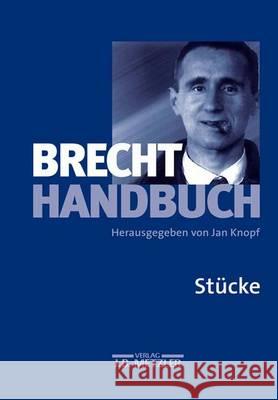 Brecht-Handbuch: Band 1: Stücke Bergheim, Brigitte 9783476018298 J.B. Metzler