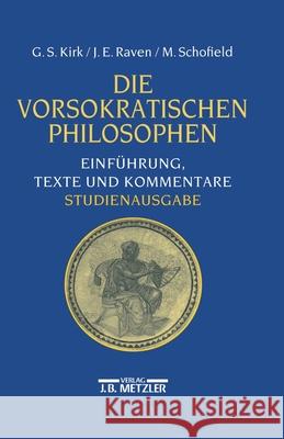 Die Vorsokratischen Philosophen: Einführung, Texte Und Kommentare Hülser, Karlheinz 9783476018342 Metzler