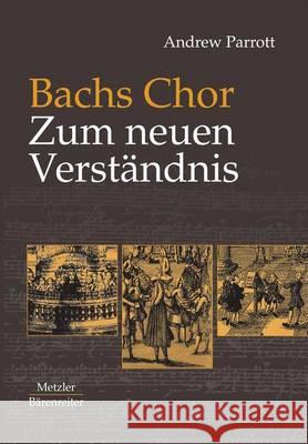 Bachs Chor. Zum Neuen Verständnis Bossard, Rudolf 9783476018601 J.B. Metzler