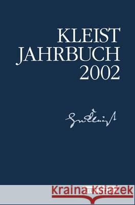 Kleist-Jahrbuch 2002 Heinrich-von-Kleist-Gesellschaft, Heinrich-von-Kleist-Gesellschaft und des Kleist-Museums, Günter Blamberger, Sabine Doe 9783476019301