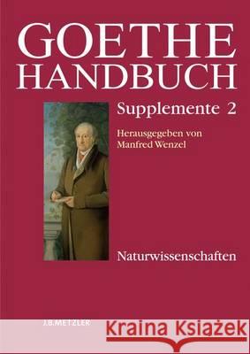 Goethe-Handbuch Supplemente: Band 2: Naturwissenschaften Jeßing, Benedikt 9783476019837 J.B. Metzler