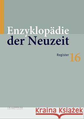 Enzyklopädie Der Neuzeit: Band 16: Register Jaeger, Friedrich 9783476020062 J.B. Metzler