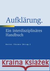 Handbuch Europäische Aufklärung: Begriffe, Konzepte, Wirkung Thoma, Heinz 9783476020543