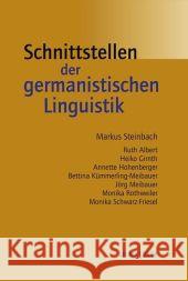 Schnittstellen Der Germanistischen Linguistik Steinbach, Markus 9783476020697