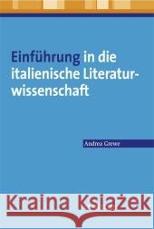 Einführung in Die Italienische Literaturwissenschaft Grewe, Andrea 9783476020819 Metzler