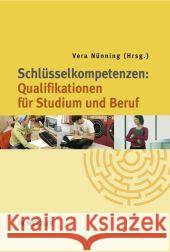 Schlüsselkompetenzen: Qualifikationen Für Studium Und Beruf Nünning, Vera 9783476022424