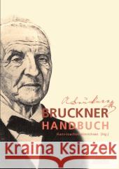 Bruckner-Handbuch Hinrichsen, Hans-Joachim   9783476022622 Metzler