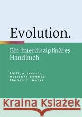 Evolution: Ein interdisziplinäres Handbuch Sarasin, Philipp Sommer, Marianne  9783476022745