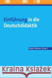 Einführung in Die Deutschdidaktik Köhnen, Ralph 9783476022837