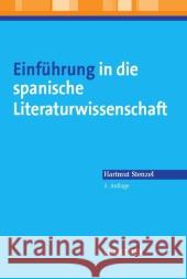 Einführung in Die Spanische Literaturwissenschaft Stenzel, Hartmut 9783476022844