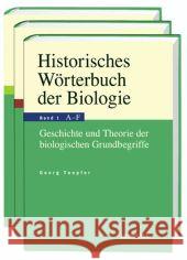 Historisches Wörterbuch der Biologie: Geschichte und Theorie der biologischen Grundbegriffe Georg Toepfer 9783476023162 Springer-Verlag Berlin and Heidelberg GmbH & 