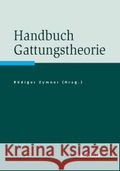 Handbuch Gattungstheorie Zymner, Rüdiger   9783476023438 Metzler