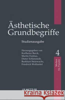 Ästhetische Grundbegriffe: Band 4: Medien - Populär Barck, Karlheinz 9783476023575