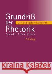Grundriß Der Rhetorik: Geschichte - Technik - Methode Ueding, Gert 9783476024107 Metzler