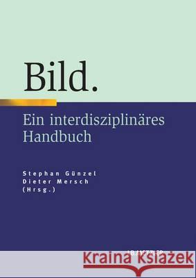 Bild: Ein Interdisziplinäres Handbuch Günzel, Stephan 9783476024169