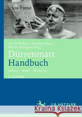 Dürrenmatt-Handbuch: Leben - Werk - Wirkung Weber, Ulrich 9783476024350 J.B. Metzler