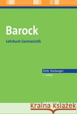 Barock: Lehrbuch Germanistik Niefanger, Dirk 9783476024374 Metzler