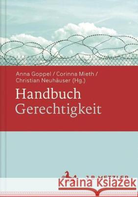 Handbuch Gerechtigkeit Corinna Mieth Anna Goppel Neuhauser Christian 9783476024633 J.B. Metzler
