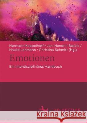 Emotionen: Ein Interdisziplinäres Handbuch Kappelhoff, Hermann 9783476024831