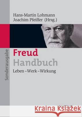 Freud-Handbuch: Leben - Werk - Wirkung Lohmann, Hans-Martin 9783476025142