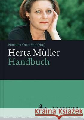 Herta Müller-Handbuch Norbert Otto Eke 9783476025807 J.B. Metzler