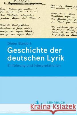 Geschichte Der Deutschen Lyrik.: Einführung Und Interpretationen Burdorf, Dieter 9783476026194 Metzler