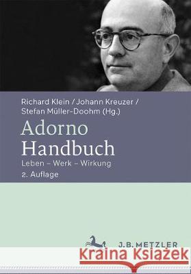 Adorno-Handbuch: Leben - Werk - Wirkung Klein, Richard 9783476026262 J.B. Metzler