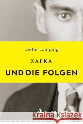 Kafka Und Die Folgen Lamping, Dieter 9783476026538