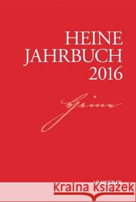 Heine-Jahrbuch 2016 Brenner-Wilczek, Sabine 9783476026910 J.B. Metzler