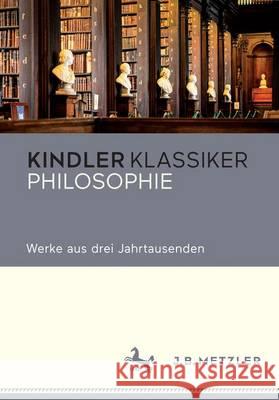 Philosophie: Werke Aus Drei Jahrtausenden Pöhlmann, Ferdinand 9783476040350 J.B. Metzler