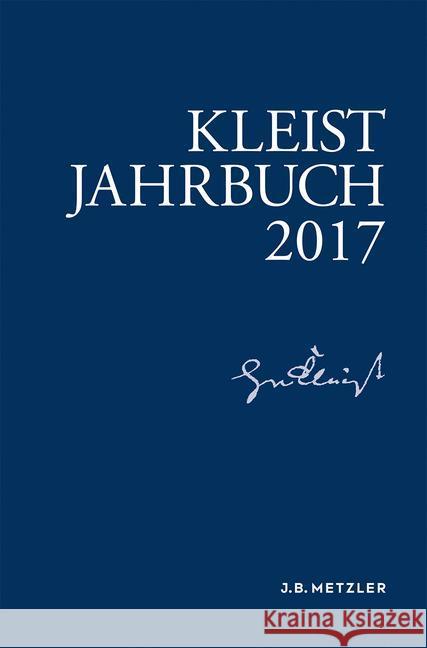 Kleist-Jahrbuch 2017 Andrea Allerkamp Gunter Blamberger Ingo Breuer 9783476045157 J.B. Metzler