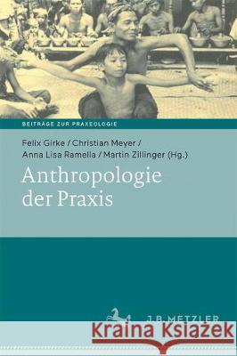 Anthropologie Der Praxis Girke, Felix 9783476046086 J.B. Metzler