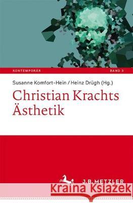 Christian Krachts Ästhetik Susanne Komfort-Hein Heinz Drugh 9783476047281
