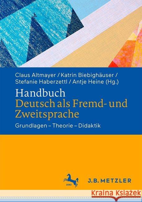 Handbuch Deutsch ALS Fremd- Und Zweitsprache: Kontexte - Themen - Methoden Altmayer, Claus 9783476048578 J.B. Metzler