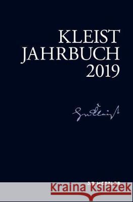 Kleist-Jahrbuch 2019 Andrea Allerkamp Gunter Blamberger Anne Fleig 9783476049100 J.B. Metzler